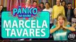 Marcela Tavares - Pânico - 25/05/16