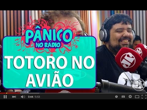 Totoro conta que passageiros têm medo de sentar ao seu lado em avião | Pânico