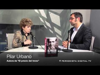 PD entrevista a Pilar Urbano, autor de "El precio del trono". Nov. 2011.