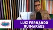 Luiz Fernando Guimarães - Pânico - 11/08/16