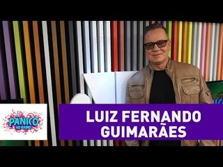 Luiz Fernando Guimarães - Pânico - 11/08/16