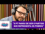 “O PT parou de ser o partido que representa os pobres” diz Diogo Costa | Pânico