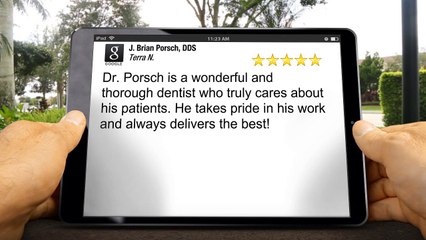 J. Brian Porsch, DDS Richardson Amazing 5 Star Review by Terra N.