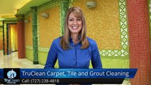 St Petersburg FL Carpet Cleaning & Tile & Grout Reviews, TruClean Floor Care St Petersburg FL