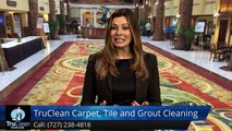 Pinellas Park,Carpet Cleaning & Tile & Grout Reviews, TruClean Floor Care Pinellas Park, FL 5 Star