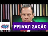 Privatização: João Doria explica as vantagens de seu plano | Pânico