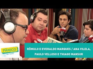 Rômulo Mendonça e Everaldo Marques / Ana Vilela, Paulo Velloso e Thiago Mansur - Pânico - 21/02/17