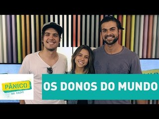 Os Donos do Mundo - Pânico - 15/03/17