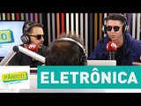 O que será que Junior Lima e Júlio Torres ouvem de música eletrônica? | Pânico