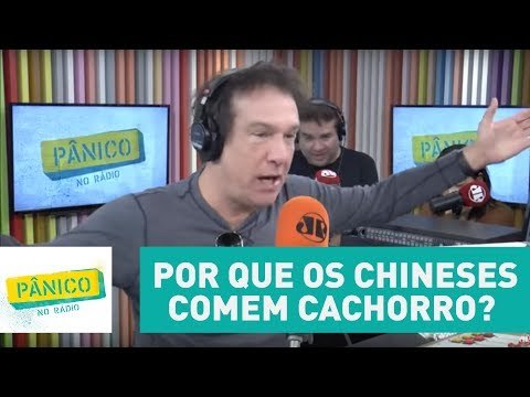 Por que os chineses comem cachorro? Emilio Surita explica motivo | Pânico