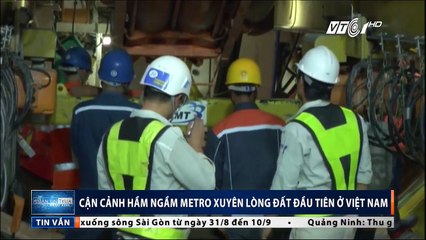 Cận cảnh hầm ngầm metro xuyên lòng đất đầu tiên ở Việt Nam
