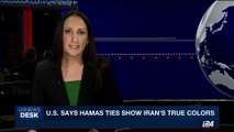 i24NEWS DESK | U.S. says Hamas ties show Iran's true colors | Friday, September 1st 2017