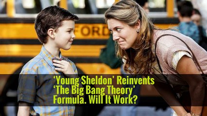‘Young Sheldon’ Reinvents ‘The Big Bang Theory’ Formula. Will It Work?
