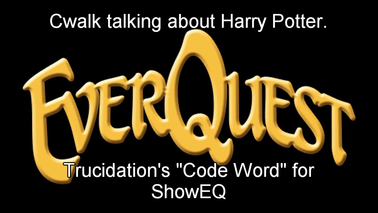 Trucidation uses ShowEQ