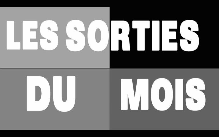 Les sorties du mois en vidéo - Septembre 2017