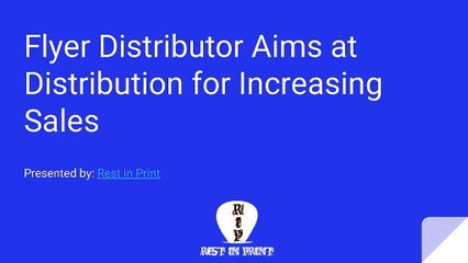 Flyer Distributor Aims at Distribution for Increasing Sales