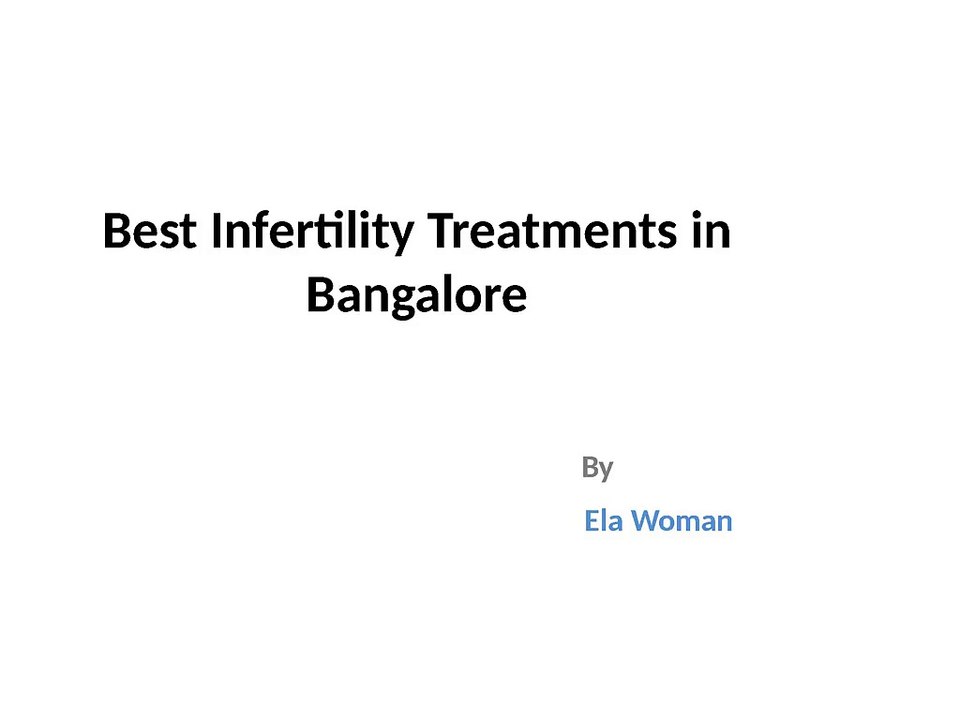 Best Infertility Treatments in Bangalore