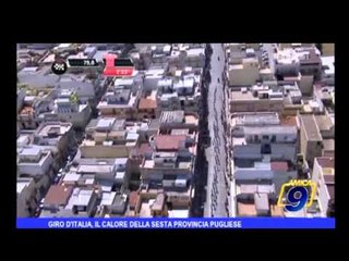 Giro d'Italia, il calore della Sesta Provincia Pugliese