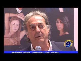 "Andriasani & Friends...10 anni dopo", tutto esaurito