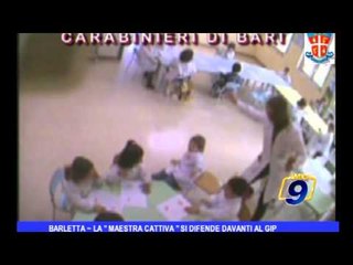 Barletta | La "maestra cattiva" si difende davanti al GIP