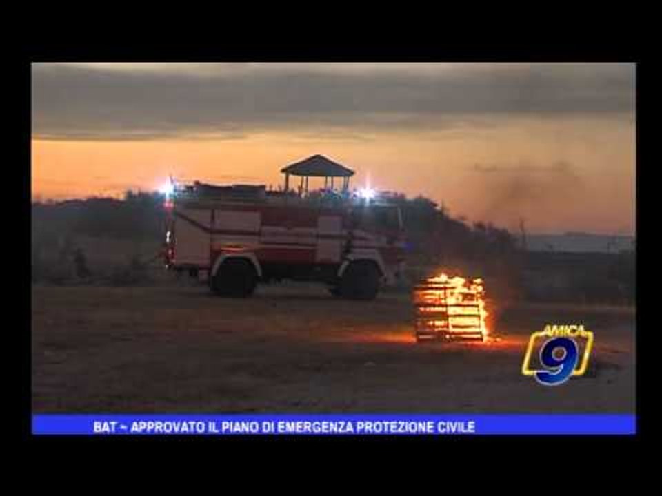 BAT | Approvato il piano di emergenza Protezione Civile