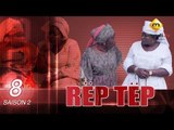 Série - Rep Tep - Saison 2 - Episode 8 (MBR)