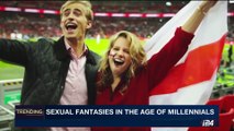 TRENDING | Sexual fantasies in the age of millennials | Friday, September 1st 2017