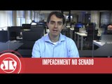 Impeachment no Senado| Thiago Uberreich | Jovem Pan