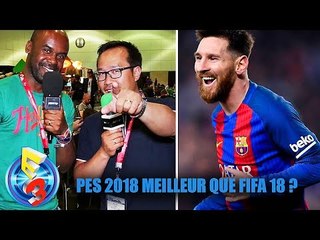 PES 2018 : bien parti pour être MEILLEUR que FIFA 18  !