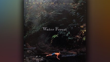 橋本一子 (Ichiko Hashimoto) - 12 - 1997 - Water Forest [full album]