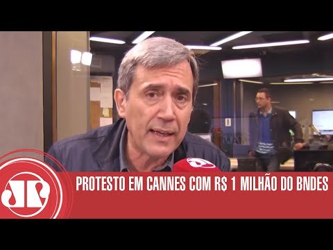 Protesto em Cannes com R$ 1 milhão do BNDES | Marco Antonio Villa | Jovem Pan