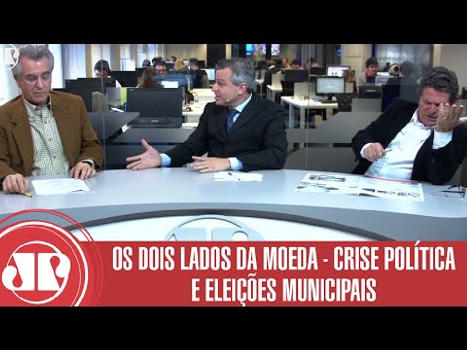 Os Dois Lados da Moeda - Crise política e eleições municipais | Jovem Pan