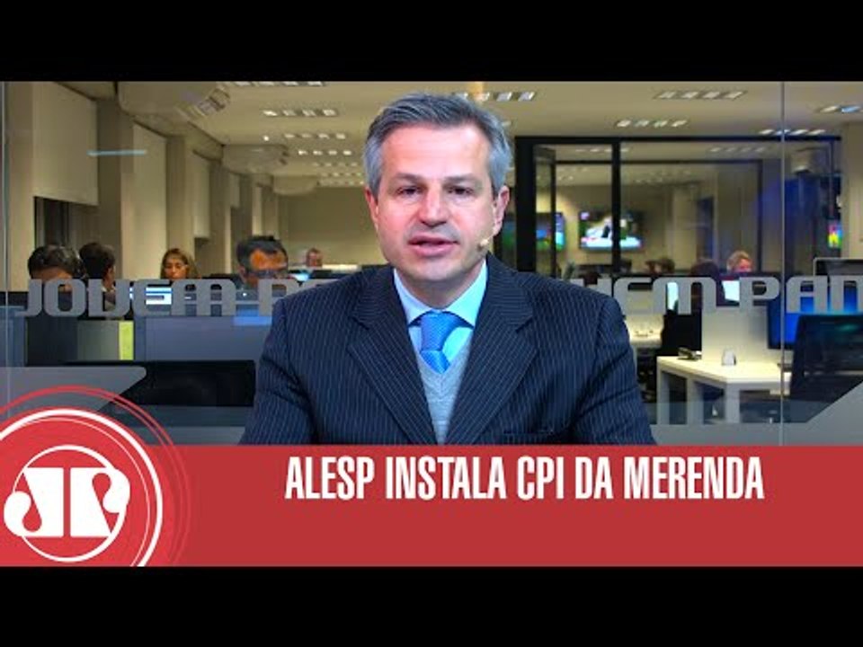 ALESP instala CPI da Merenda | Jornal da Manhã | Jovem Pan