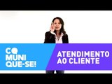 Comunique-se #2 - ao atender seu cliente esteja de bem com a vida | Jovem Pan