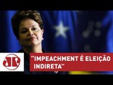 Dilma volta a dizer que impeachment é eleição indireta | Jornal da Manhã | Jovem Pan