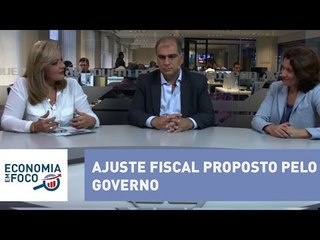 Economia em Foco: ajuste fiscal proposto pelo governo