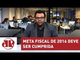 Meirelles afirma que meta fiscal de 2016 será cumprida | Jornal da Manhã | Jovem Pan