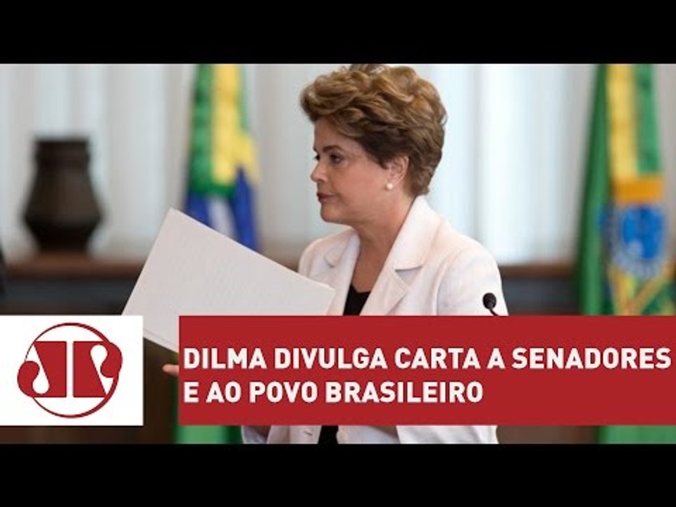 Dilma divulga carta a senadores e ao povo brasileiro | Jornal da Manhã | Jovem Pan