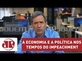 A economia e a política nos tempos do impeachment | Marco Antonio Villa | Jovem Pan