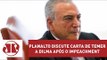 Planalto discute carta de Temer a Dilma após o impeachment | Vera Magalhães | Jovem Pan