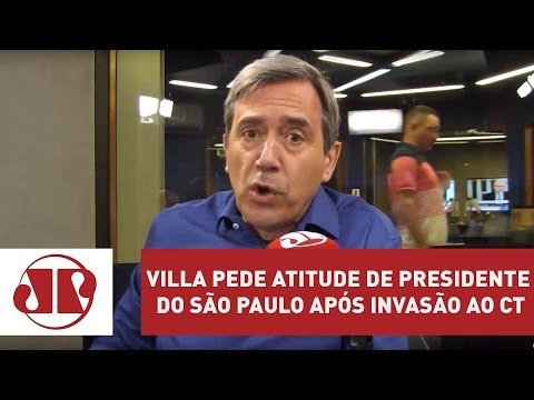 Villa pede atitude de presidente do São Paulo após invasão ao CT: irresponsável | Jovem Pan