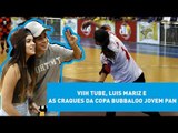 Viih Tube, Luis Mariz e as craques da Copa Bubbaloo Jovem Pan