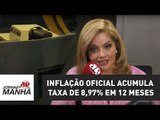 Inflação oficial acumula taxa de 8,97% em 12 meses | Jornal da Manhã