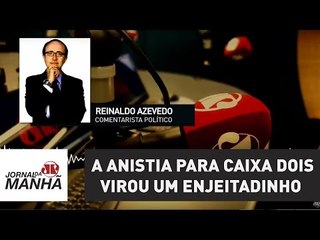 Pingo final: A anistia para caixa dois virou um enjeitadinho | Reinaldo Azevedo