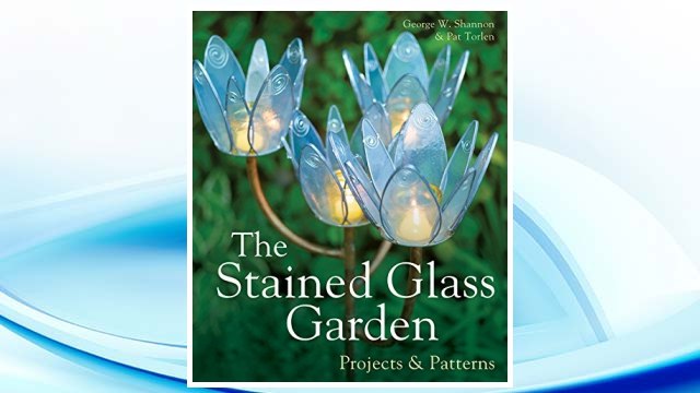 Download PDF The Stained Glass Garden: Projects & Patterns FREE