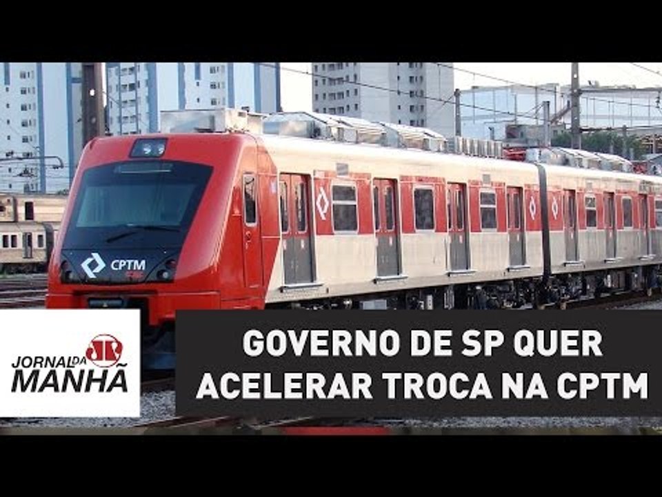 Governo de SP quer acelerar troca na CPTM para reduzir falhas | Jornal da Manhã | Jovem Pan