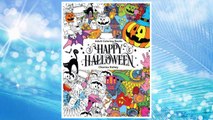 Download PDF Adult Coloring Book: Happy Halloween : for Relaxation and Meditation (Volume 10) FREE