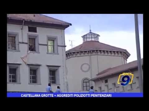 Castellana Grotte | Aggrediti poliziotti penitenziari