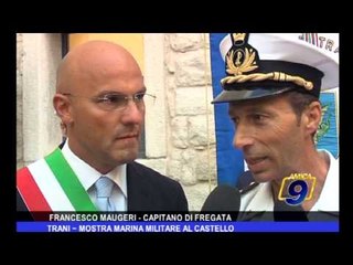 Trani | Mostra marina militare al castello