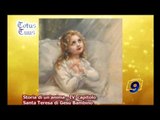 Storia di un'anima | IV Capitolo - Santa Teresa di Gesù Bambino